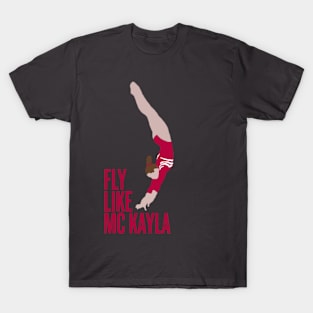 Fly Like McKayla T-Shirt